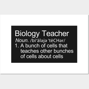 Biology Teacher Definition Posters and Art